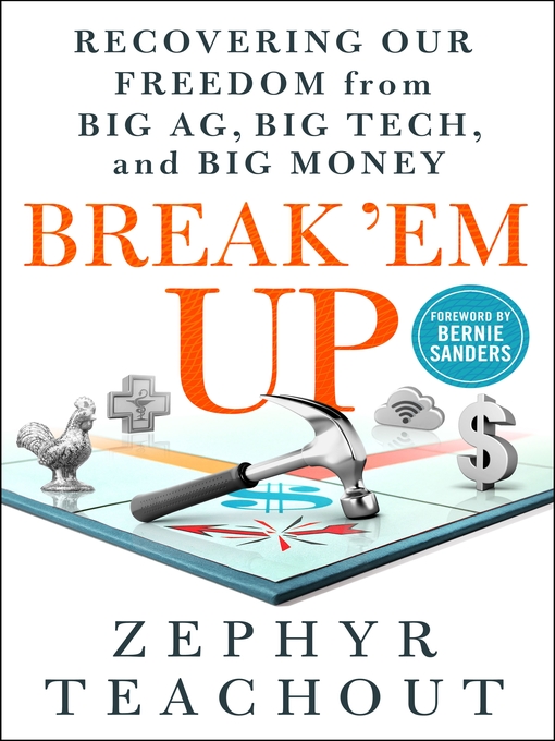 Title details for Break 'Em Up by Zephyr Teachout - Available
